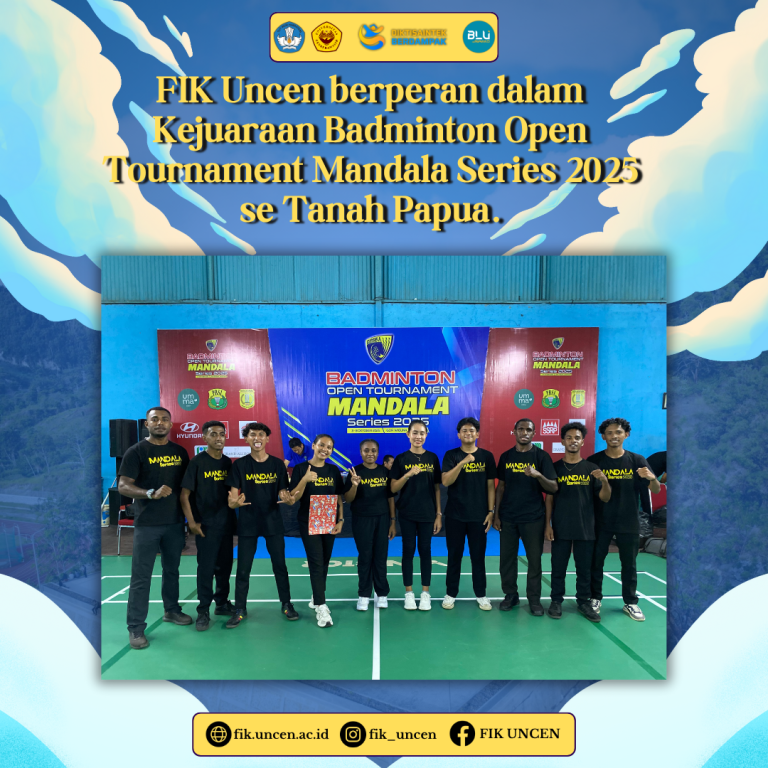FIK Uncen Berperan dalam Kejuaraan Badminton Open Tournament Mandala Series 2025 se-Tanah Papua
